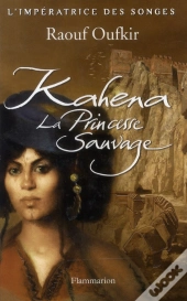 Kahena, La Princesse Sauvage