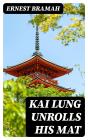 Kai Lung Unrolls His Mat - Preview