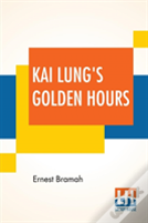 Kai Lung'S Golden Hours
