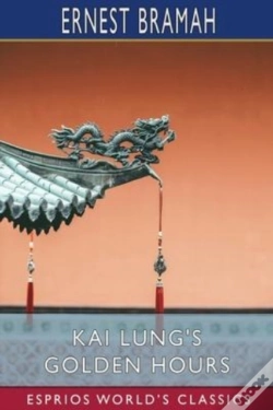 Capa do artigo Kai Lung'S Golden Hours (Esprios Classics)