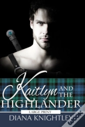 Kaitlyn And The Highlander