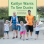 Kaitlyn Wants To See Ducks - Preview