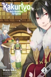 Kakuriyo: Bed & Breakfast For Spirits, Vol. 1