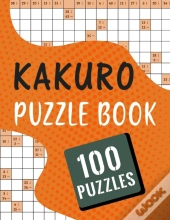 Kakuro Puzzle Book - 100 Puzzles