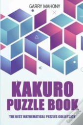 Kakuro Puzzle Book:  The Best Mathematic