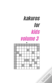Kakuros For Kids