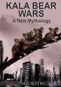 Kala Bear Wars: A New Mythology - Preview