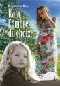 Kala ; L'Ombre Du Choix - Preview