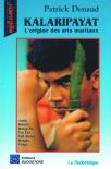 Kalaripayat, L'Origine Des Arts Martiaux