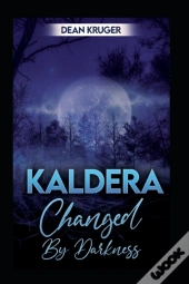 Kaldera: Changed By Darkness