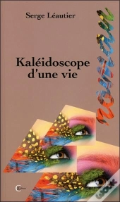 Kaleidoscope D'Une Vie