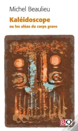 Capa do artigo Kaleidoscope, Ou, Les Aleas Du Corps Grave