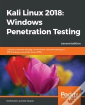 Kali Linux 2018: Windows Penetration Testing
