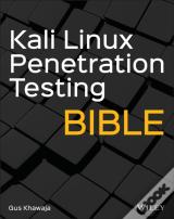 Kali Linux Penetration Testing Bible