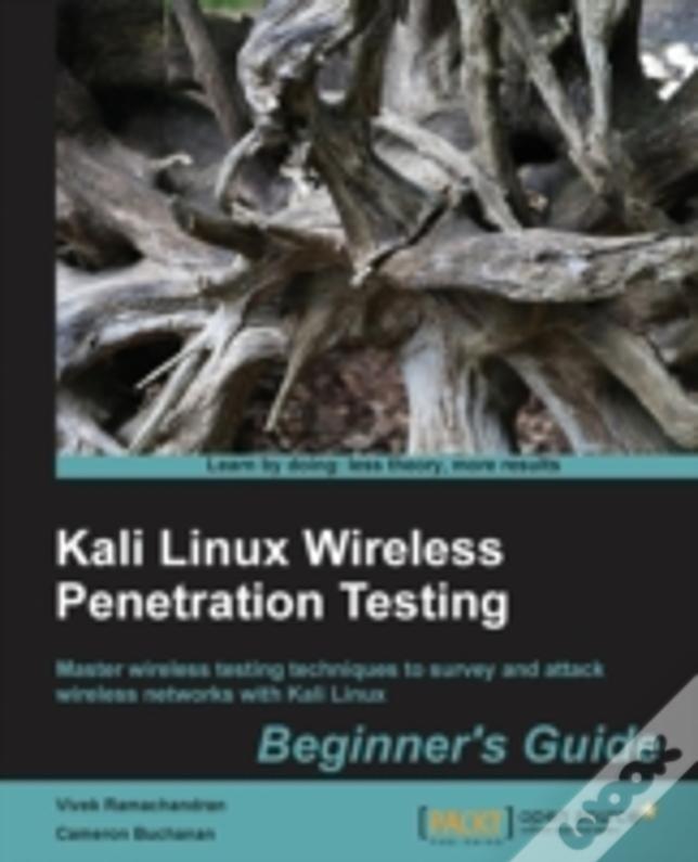 Kali Linux Wireless Penetration Testing Beginner'S Guide