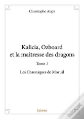 Kalicia Ozboard Et La Maitresse Des Dragons - Tome 1