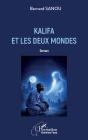 Kalifa Et Les Deux Mondes - Preview