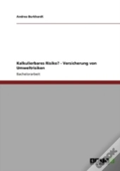 Kalkulierbares Risiko? - Versicherung Von Umweltrisiken