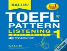 Kallis' Toefl Ibt Pattern Listening 1