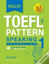Kallis' Toefl Ibt Pattern Speaking 1