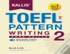 Kallis' Toefl Ibt Pattern Writing 2