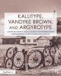 Kallitype, Vandyke Brown, And Argyrotype - Preview