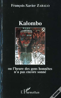 Capa do artigo Kalombo Ou L'Heure Des Gens Honnetes N'A Pas Encore Sonne