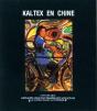 Kaltex En Chine - Preview