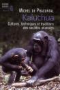 Kaluchua ; Cultures, Techniques Et Traditions Des Sociétés Animales - Preview