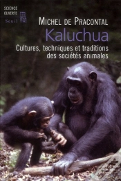 Capa do artigo Kaluchua ; Cultures, Techniques Et Traditions Des Sociétés Animales