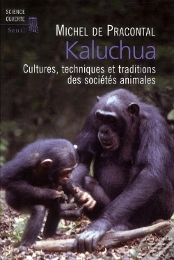 Capa do artigo Kaluchua ; Cultures, Techniques Et Traditions Des Sociétés Animales