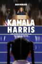 Kamala Harris : Des Rues D'Oakland À La Maison-Blanche - Preview
