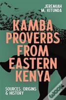 Kamba Proverbs From Eastern Kenya