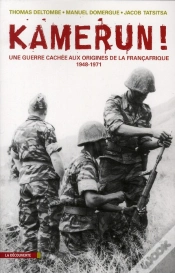 Capa do artigo Kamerun. La Guerre Cachee De La France En Afrique Noire (1968 - 1971)
