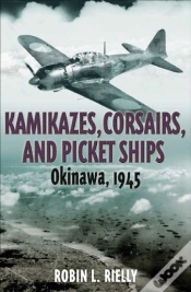 Capa do artigo Kamikazes, Corsairs, And Picket Ships