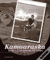 Kamouraska, Dans Le Murmure Du Vent