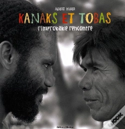 Capa do artigo Kanaks Et Tobas : L'Improbable Rencontre
