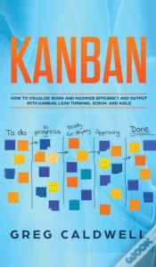 Capa do artigo Kanban: How To Visualize Work And Maximi