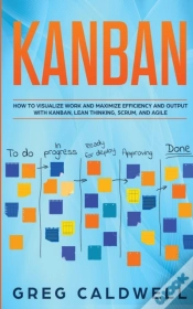 Capa do artigo Kanban: How To Visualize Work And Maximi
