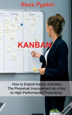 Capa do artigo Kanban: Six Sigma - Startup - Enterprise - Analytics 5s Methodologies. Exploits Kaizen System For Perpetual Improvement. Exploits Kanban System For Op