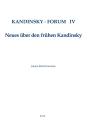 Kandinsky Forum Iv - Neues Uber Den Fruhen Kandinsky - Preview