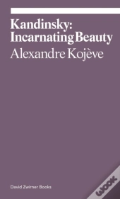 Kandinsky: Incarnating Beauty