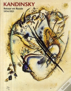 Capa do artigo Kandinsky Retour En Russie 1914-1921 ; Catalogue
