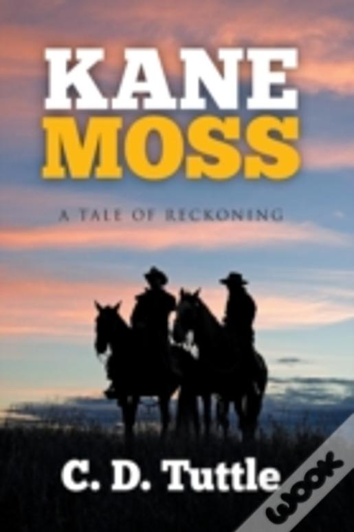 Kane Moss: A Tale Of Reckoning
