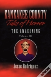 Kankakee County Tales Of Horror Vol. 3