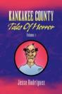 Kankakee County Tales Of Horror Volume 1 - Preview