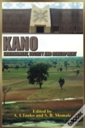 Kano: Environment, Society And Developme