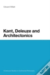 Kant, Deleuze And Architectonics