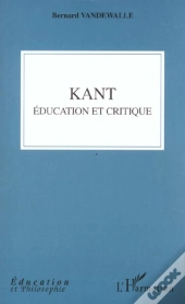 Kant ; Education Et Critique