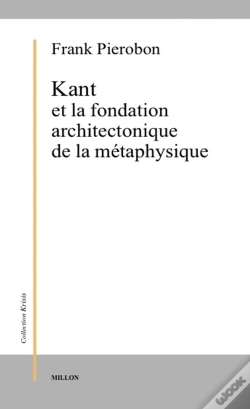 Capa do artigo Kant Et La Fondation Architectonique De La Métaphysique